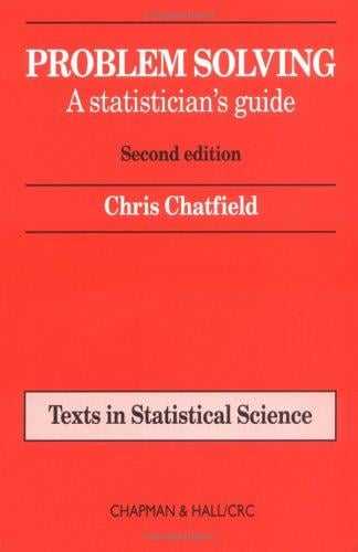 Problem solving: a statistician's guide