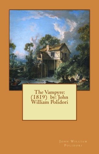 The Vampyre : by: John William Polidori