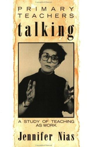 Primary teachers talking: a study of teaching as work