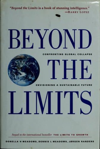 Beyond the limits: confronting global collapse, envisioning a sustainable future