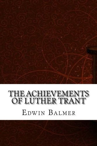 The Achievements of Luther Trant