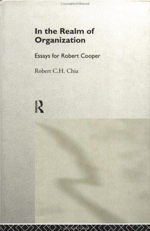 In the Realm of Organization: Essays for Robert Cooper