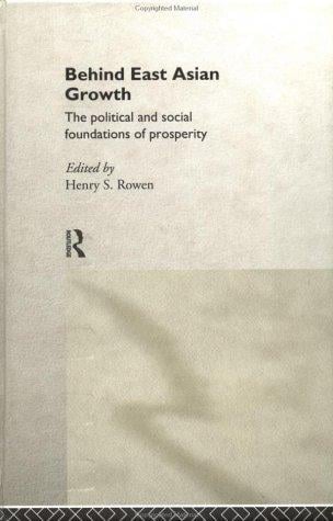 Behind East Asian Growth: The Political and Social Foundations of Prosperity