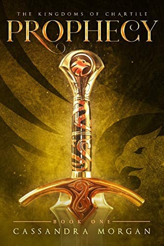 Prophecy: Book 1 of the Kingdoms of Chartile