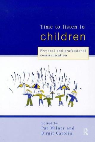 Time to listen to children: personal and professional communication