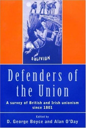 Defenders of the Union: British and Irish Unionism, 1800-1999