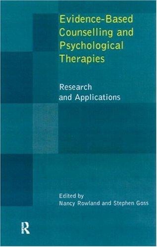 Evidence Based Counselling and Psychological Therapies: Research and Application