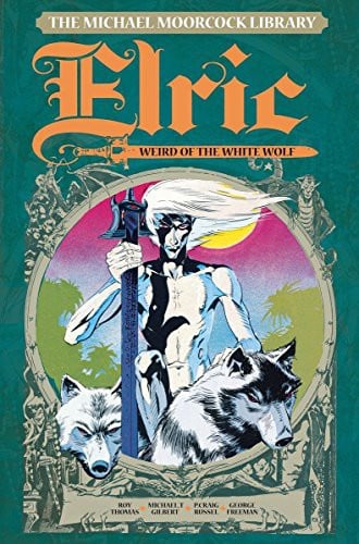 The Michael Moorcock Library Vol. 4: Elric The Weird of the White Wolf