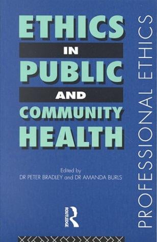 Ethics in Public and Community Health (Professional Ethics)