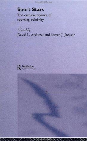 Sport Stars: The Cultural Politics of Sporting Celebrity