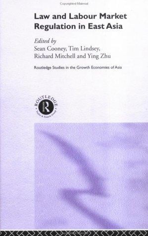 Law and Labour Market Regulation in South East Asia (Routledge Studies in Growth Economiesof Asia)