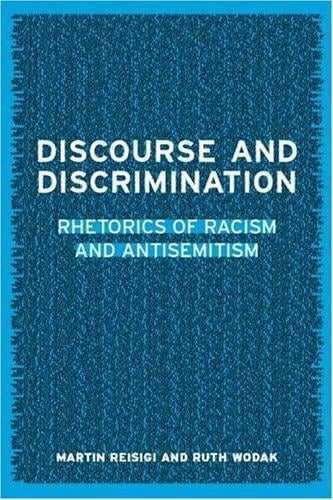 Discourse and Discrimination: Rhetorics of Racism and Antisemitism