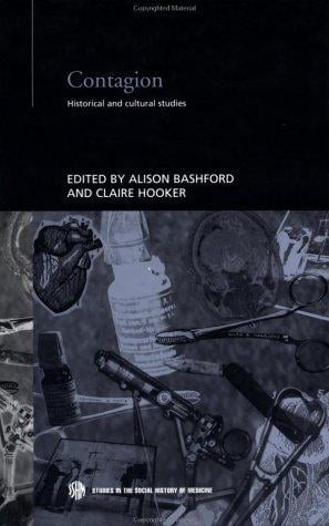 Contagion: Historical and Cultural Studies (Studies in the Social History of Medicine)