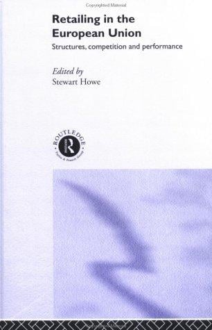 Retailing In The European Union: Structures, Competition and Performance
