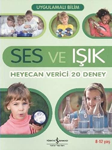 Uygulamali Bilim - Ses ve Isik Heyecan Verici 20 Deney