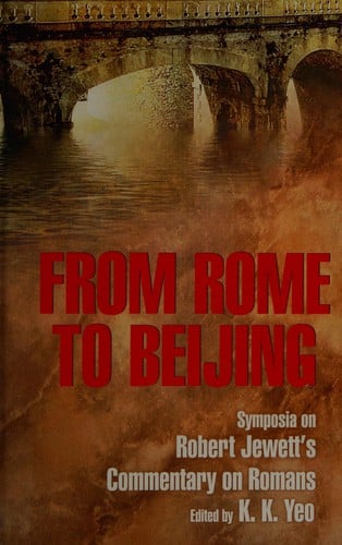 From Rome to Beijing: symposia on Robert Jewett's Commentary on Romans