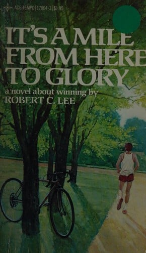 Its a Mile from Here to Glory