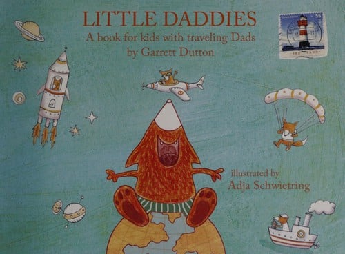 Little daddies: "a book for kids with traveling dads"