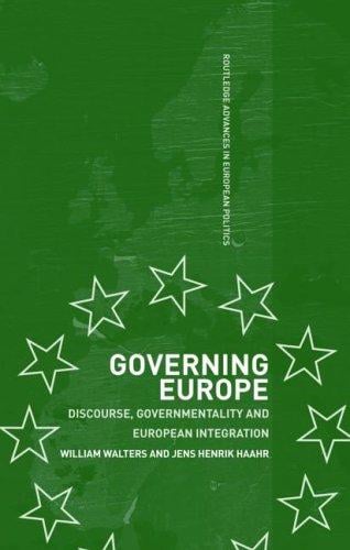 Governing Europe: discourse, governmentality and European integration