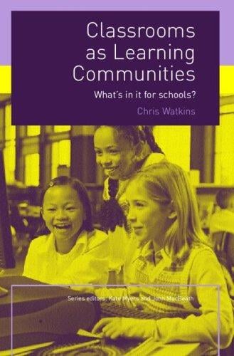 CLASSROOMS AS LEARNING COMMUNITIES: WHAT'S IN IT FOR SCHOOLS? (What's in It for Schools?)