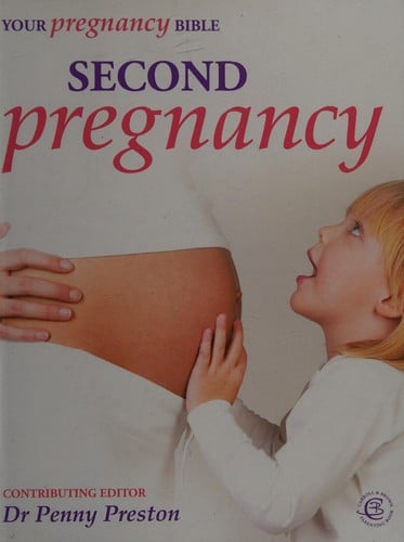 Second pregnancy: your pregnancy bible