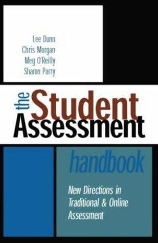 The Student Assessment Handbook: New Directions in Traditional and Online Assessment