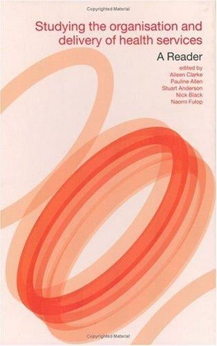 Researching the Organisation and Delivery of Health Services: A Reader