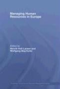 MANAGING HUMAN RESOURCES IN EUROPE: A THEMATIC APPROACH (Routledge Global Human Resource Management Series)