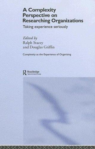 A complexity perspective on researching organizations: taking experience seriously