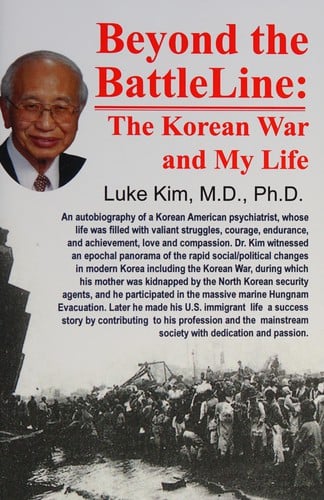 Beyond the battle line: the Korean War and my life