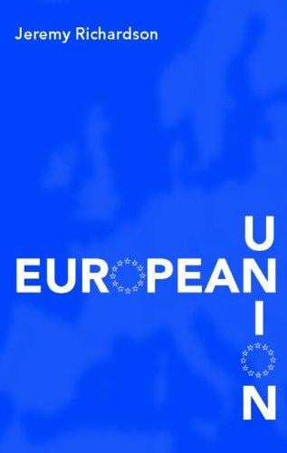 European Union: Power and Policy-Making (Routledge Research in European Public Policy)