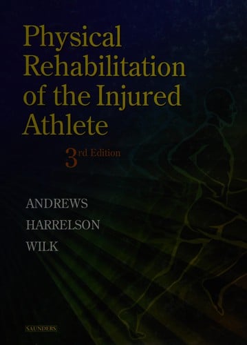 Physical rehabilitation of the injured athlete