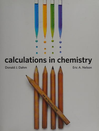 Calculations in Chemistry: An Introduction