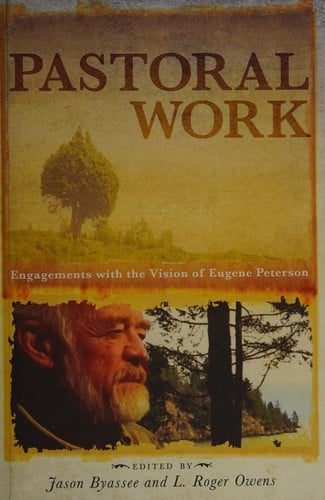 Pastoral work: engagements with the vision of Eugene Peterson