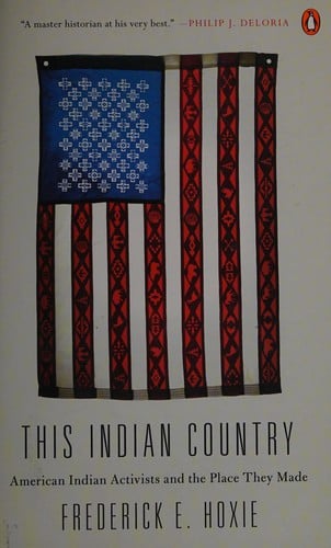 This Indian country: American Indian activists and the place they made