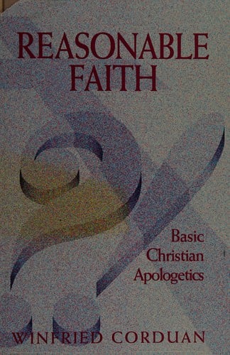 Reasonable faith: basic Christian apologetics