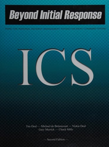 Beyond initial response: using the National Incident Management System's Incident Command System