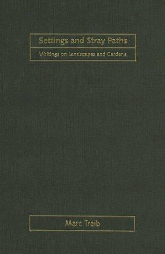 Setting and Stray Paths  Writings on Landscape Architecture