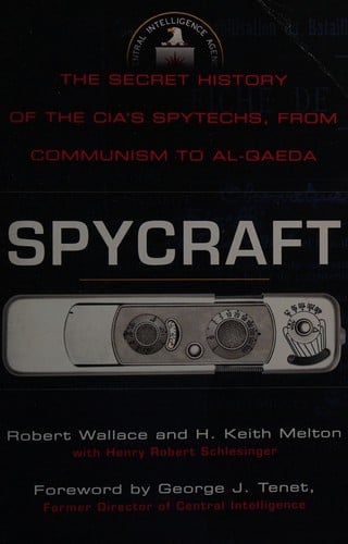 Spycraft: The Secret History of the CIA's Spytechs, from Communism to Al-Qaeda