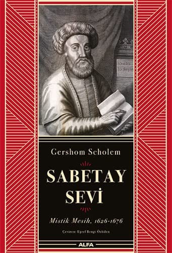 Sabetay Sevi: Mistik Mesih, 1626-1676