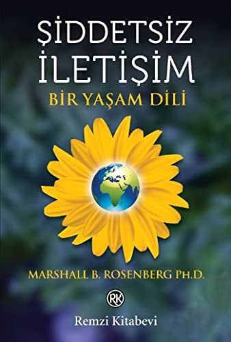 Şiddetsiz İletişim-Bir Yaşam Dili