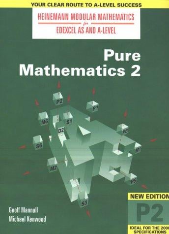 Pure Mathematics (Heinemann Modular Mathematics for Edexcel AS & A Level)