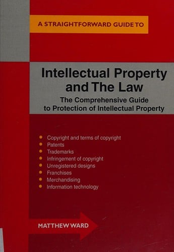 Intellectual Property and the Law: A Straightforward Guide