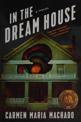 In the Dream House: A Memoir