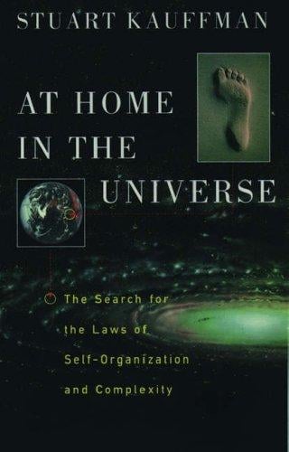 At home in the universe: the search for laws of self-organization and complexity