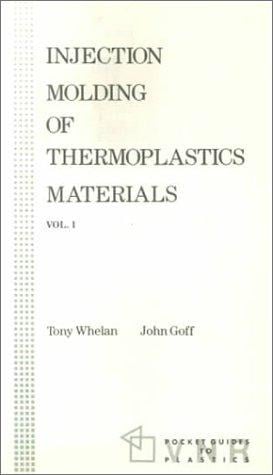 Injection Molding Of Thermoplastic Materials (Pocket Guides to Plastics)