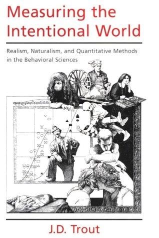 Measuring the intentional world: realism, naturalism, and quantitative methods in the behavioral sciences