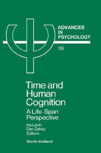 Time and Human Cognition: A Life Span Perspective (Advances in Psychology)