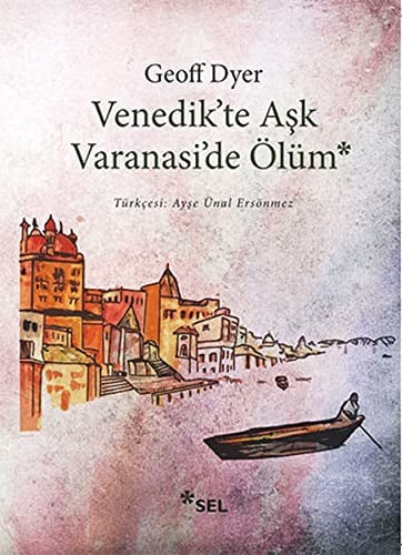 Venedik'te Ask Varanasi'de Ölüm