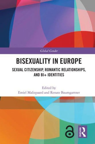 Bisexuality in Europe: Sexual Citizenship, Romantic Relationships, and Bi+ Identities